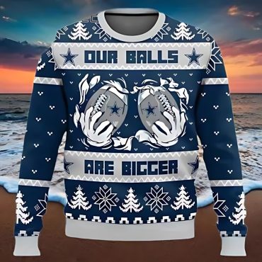 Dallas Cowboys Our Balls Are Bigger Ugly Christmas Sweater